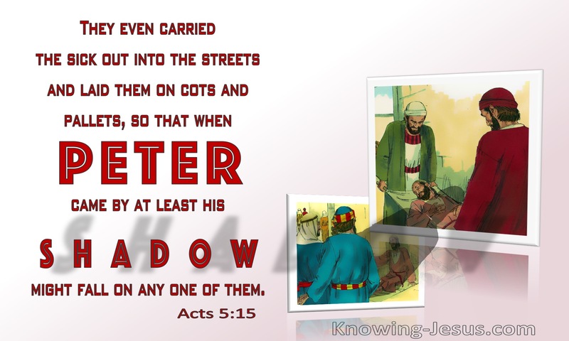 Acts 5:15  They Even Carried The Sick Out Into The Streets (red)